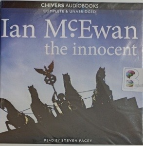 The Innocent written by Ian McEwan performed by Steven Pacey on Audio CD (Unabridged)